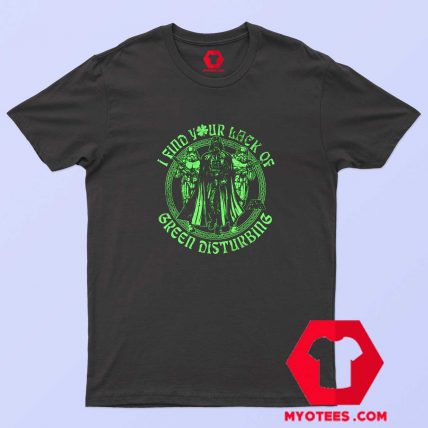 Star Wars Lack Of Green Celtic St Patricks T Shirt