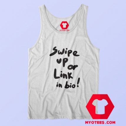 Swipe Up Or Link In Bio Graphic Unisex Tank Top