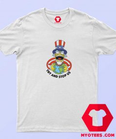 Try And Stop Us The Simpsons Unisex T Shirt