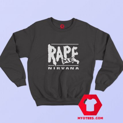 Vintage Rape Me Nirvana Grunge Graphic Sweatshirt