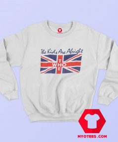 Vintage The Who Kids Are Alright Unisex Sweatshirt