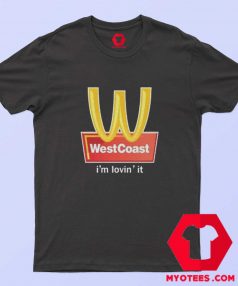 West Coast Im Lovin It Unisex T Shirt