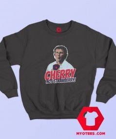 Alexia Cherry Not Strawberry Unisex Sweatshirt