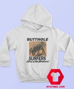 Butthole Surfers Alive With Pleasure Unisex Hoodie