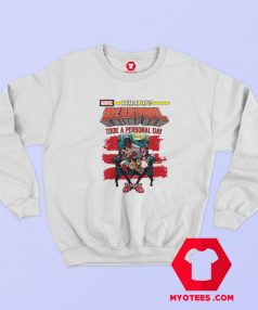 Marvel What If Deadpool Took A Personal Day Sweatshirt