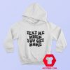 Text Me When You Get Home Graphic Hoodie