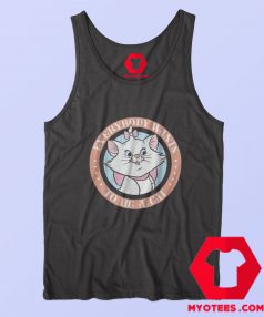 The Aristocats Marie Everyone Wants To Be A Cat Tank Top