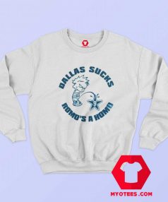 Dallas Cowboys Sucks Romos A Homo Funny Sweatshirt