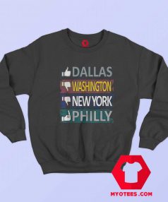 Dallas Cowboys Washington New York Philly Sweatshirt