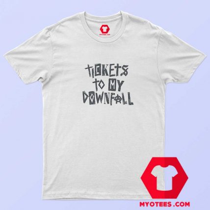 Tickets To My Downfall Graphic Unisex T shirt