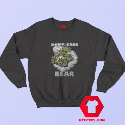 Funny Dont Care Bear Retro Parody Marijuana Sweatshirt