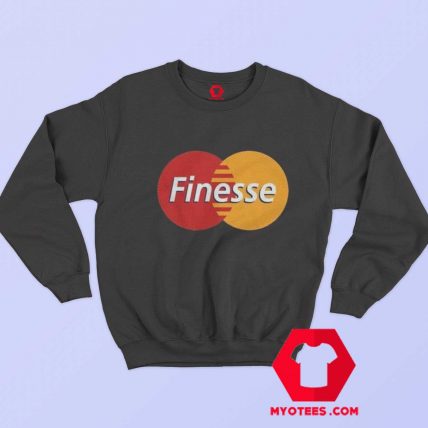 Funny Finesse Mastercard Parody Unisex Sweatshirt