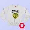 If You See Da Police Warn A Brother Unisex Sweatshirt