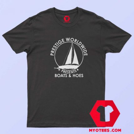 Prestige Worldwide Boats and Hoes T shirt