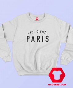 Ici Cest Paris Graphic Unisex Sweatshirt