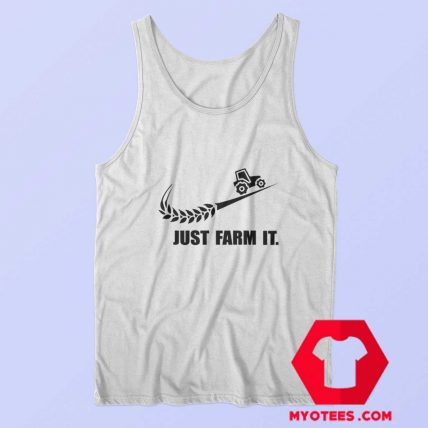 Just Farm It Tractor Farmer Nike Parody Tank Top