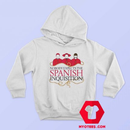 Monty Python The Spanish Inquisition Hoodie