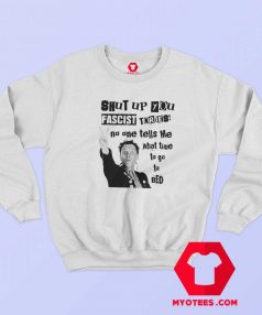 Rik Mayall Shut Up You Fascist Tories Vintage Sweatshirt