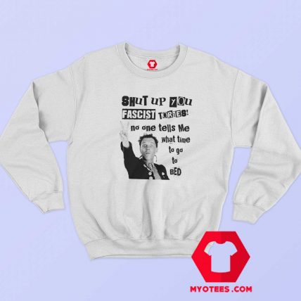 Rik Mayall Shut Up You Fascist Tories Vintage Sweatshirt