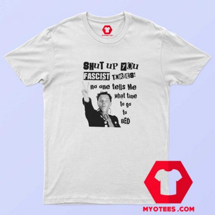 Rik Mayall Shut Up You Fascist Tories Vintage T shirt