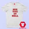 See You In Hell Graphic Unisex T shirt