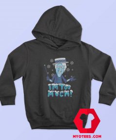 Christmas Snow Miser Im Too Much Winter Hoodie