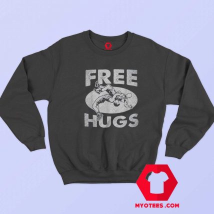 Funny Free Hugs Wrestling Graphic Unisex Sweatshirt