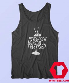 The Revolution Will Not Be Televised Unisex Tank Top