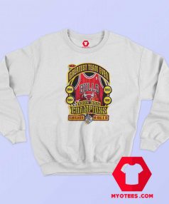 Chicago Bulls Greatest Team Ever Unisex Sweatshirt