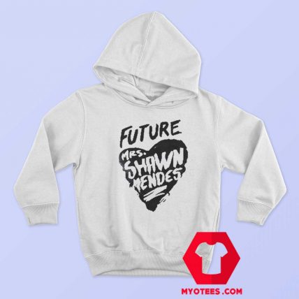 Future Mrs Shawn Mendes Graphic Unisex Hoodie