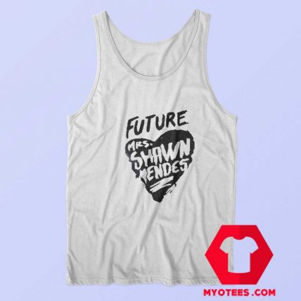 Future Mrs Shawn Mendes Graphic Unisex Tank Top