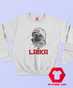 Laika Astronaut Dog Russia CCCP Unisex Sweatshirt