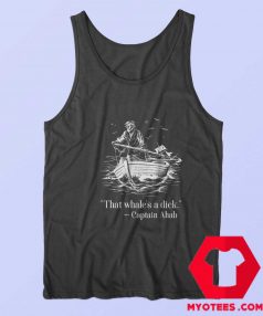 That Whales A Dick Captain Ahab Unisex Tank Top