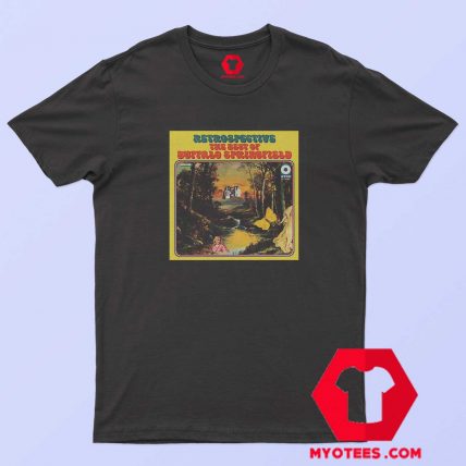 The Best Of Buffalo Springfield Retrospective T shirt