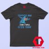 Touch Me And I Will Bite You Funny Stitch T shirt