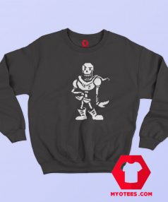 Funny Papyrus Undertale Skeleton Unisex Sweatshirt