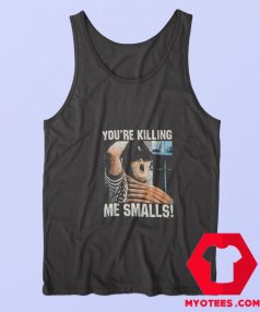 The Sandlot Youre Killing Me Smalls Tank Top