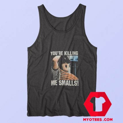 The Sandlot Youre Killing Me Smalls Tank Top