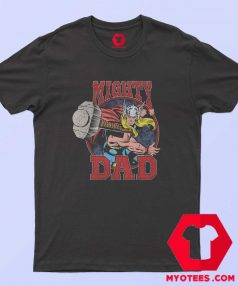 Fathers Day Marvel Thor Mighty Dad Hammer T shirt