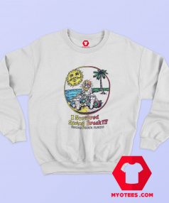 I Survived Spring Break Daytona Beach Hawaiian Sweatshirt