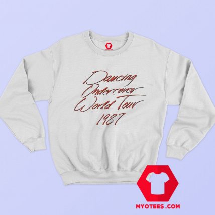 Dancing Undercover World Tour 1987 Sweatshirt