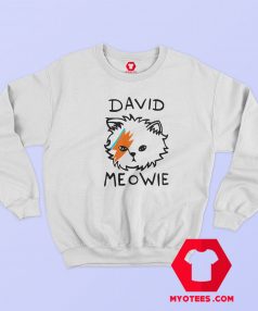 Funny Parody David Meowie Unisex Sweatshirt