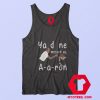 Funny You Done Messed Up Aaron Unisex Tank Top