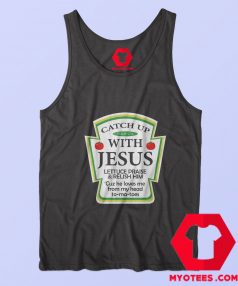 Catch Up With Jesus Ketchup Funny Christmas Tank Top