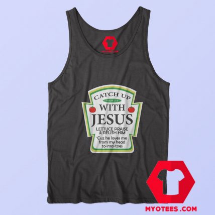 Catch Up With Jesus Ketchup Funny Christmas Tank Top