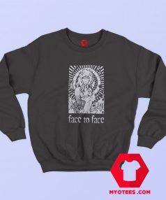 Face To Face Big Choice Tour Unisex Sweatshirt