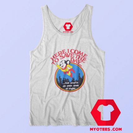 Mighty Mouse Here I Come To Save The Day Tank Top