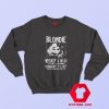 Blondie Whiskey A Go Go California Unisex Sweatshirt