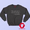 The Only Rule is Dont Be Boring Unisex Sweatshirt