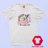 There It Goes My Last Fuck Unicorn Unisex T shirt